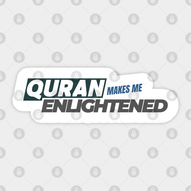 Quran Makes Me Enlightened Sticker by Eleganzmod